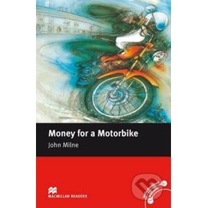 Macmillan Readers Beginner: Money for a Motorbike - John Milne