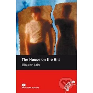 Macmillan Readers Beginner: The House on the Hill - Elizabeth Laird