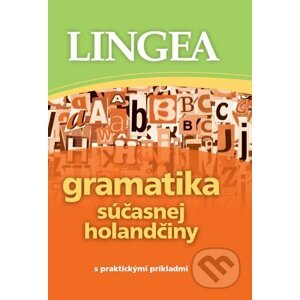 Gramatika súčasnej holandčiny s praktickými príkladmi - Lingea