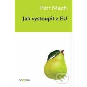 Jak vystoupit z EU - Petr Mach