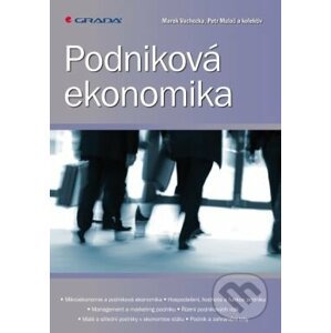 Podniková ekonomika - Marek Vochozka, Petr Mulač a kolektiv