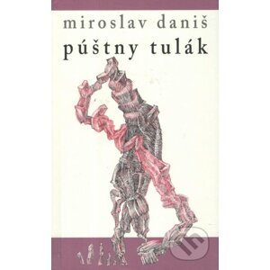 Púštny tulák - Miroslav Daniš