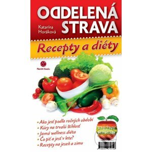 Oddelená strava: Recepty a diéty - Katarína Horáková