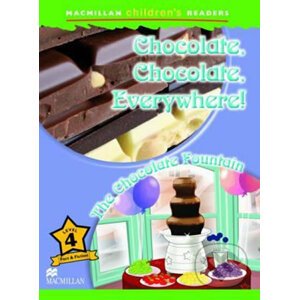 Macmillan Children´s Readers 4: Chocolate, Chocolate, Everywhere! - Paul Mason