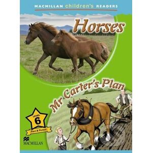 Macmillan Children´s Readers 6: Horses / Mr Carter´s Plan - Kerry Powell