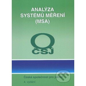 Analýza systémů měření (MSA) - Česká společnost pro jakost