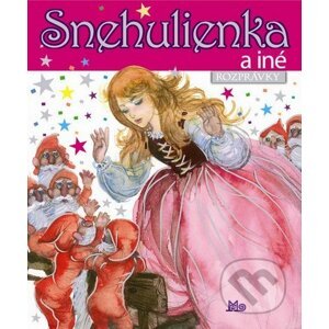 Snehulienka a iné rozprávky - Slovenské pedagogické nakladateľstvo - Mladé letá
