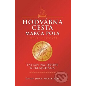 Hodvábna cesta Marca Pola - Slovenské pedagogické nakladateľstvo - Mladé letá