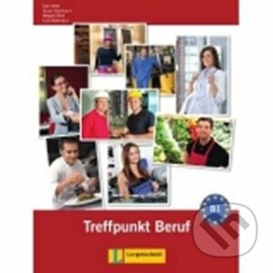 Berliner Platz 3 Neu (B1) – Treffpunkt Beruf + CD - Klett