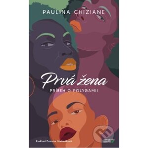 Prvá žena - príbeh o polygamii - Paulina Chiziane