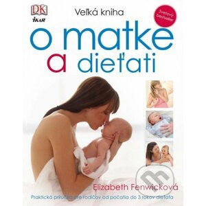Veľká kniha o matke a dieťati - Elizabeth Fenwick