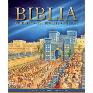 Biblia, príbehy – osobnosti - miesta - Slovart
