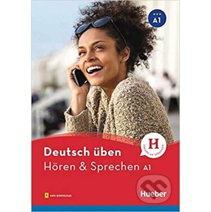 Deutsch üben NEU:: Hören & Sprechen A1 - Max Hueber Verlag