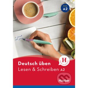 Deutsch üben NEULesen + Schreiben A2 - Max Hueber Verlag