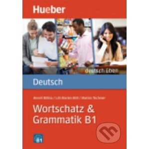 Deutsch üben: Wortschatz & Grammatik B1 - Anneli Billina