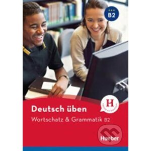 Deutsch üben: Wortschatz & Grammatik B2 - Jürgen Kesting