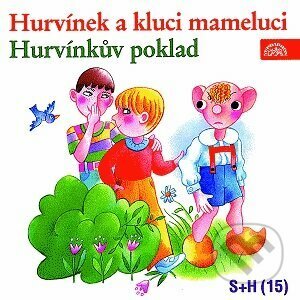 Hurvínek a kluci mameluci, Hurvínkův poklad - Miloš Kirschner, Vladimír Straka