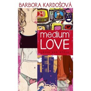 Medium Love - Barbora Kardošová