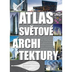 Atlas světové architektury - Slovart CZ