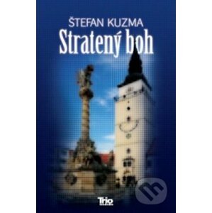 Stratený boh - Štefan Kuzma