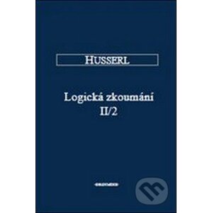 Logická zkoumání II/2 - Edmunda Husserl