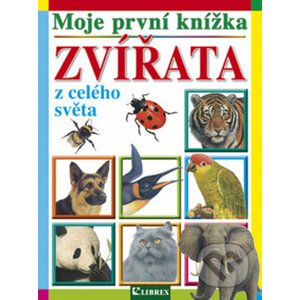 Moje první knížka: Zvířata z celého světa - Librex