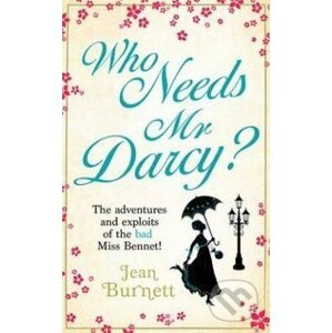 Who Needs Mr Darcy? - Jean Burnett