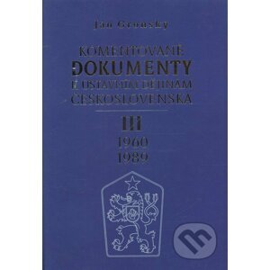 Komentované dokumenty k ústavním dějinám Československa 1960 - 1989 - Ján Gronský