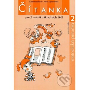 Čítanka pre 2. ročník základných škôl (metodická príručka) - Zuzana Lacková, Pavla Agalarevová