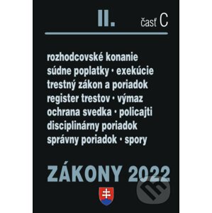 Zákony 2022 II/C - Trestné právo, Exekučný poriadok, Správne právo - Poradca s.r.o.