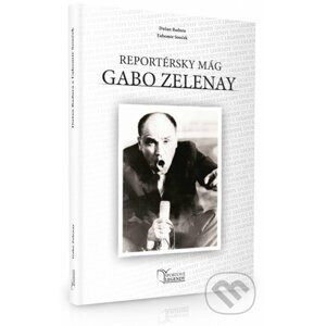 Gabo Zelenay - Reportérsky mág - Dušan Badura, Ľubomír Souček