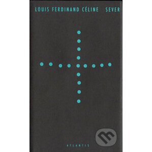 Sever - Louis-Ferdinand Céline