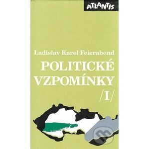 Politické vzpomínky /I/ - Ladislav Karel Feierabend