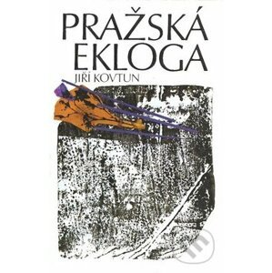 Pražská ekloga - Jiří Kovtun