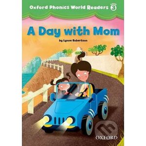 Oxford Phonics World 3: Reader a Day with Mom - Lynne Robertson