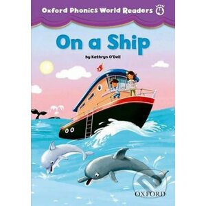 Oxford Phonics World 4: Reader on a Ship - Kathryn O´Dell