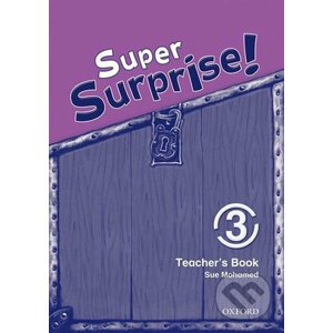 Super Surprise 3: Teacher´s Book - Sue Mohamed