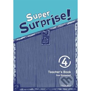 Super Surprise 4: Teacher´s Book - Sue Mohamed
