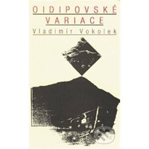 Oidipovské variace - Vladimír Vokolek