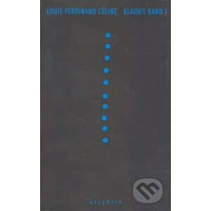 Klaun‘s band I - Louis-Ferdinand Céline