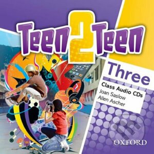 Teen2Teen 3: Class Audio CDs (X2) - Allen Ascher, Joan Saslow