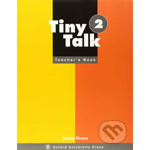 Tiny Talk 2: Teacher´s Book - Susan Rivers