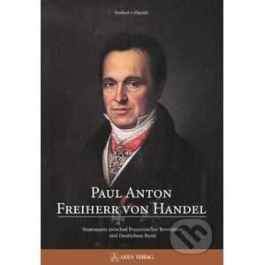 Paul Anton Freiherr von Handel - Norbert von Handel