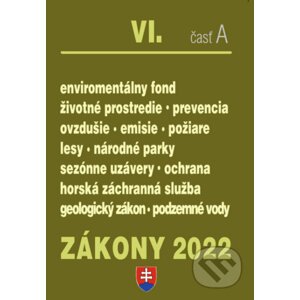 Zákony 2022 VI/A Životné prostredie, Lesné hospodárstvo - Poradca s.r.o.