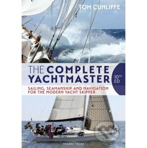 The Complete Yachtmaster - Tom Cunliffe