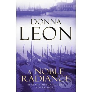 A Noble Radiance - Donna Leon