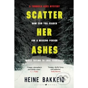 Scatter Her Ashes - Heine Bakkeid, Anne Bruce