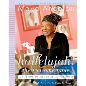 Hallelujah! The Welcome Table - Maya Angelou