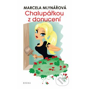Chalupářkou z donucení - Marcela Mlynářová, Tereza Budilová (ilustrátor)