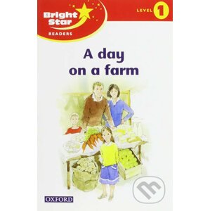 Bright Star 1: Reader A Day On The Farm - Oxford University Press